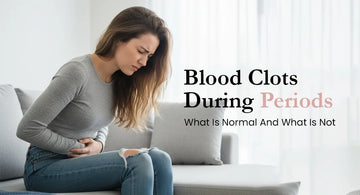 Blood Clots During Periods: What Is Normal And What Is Not